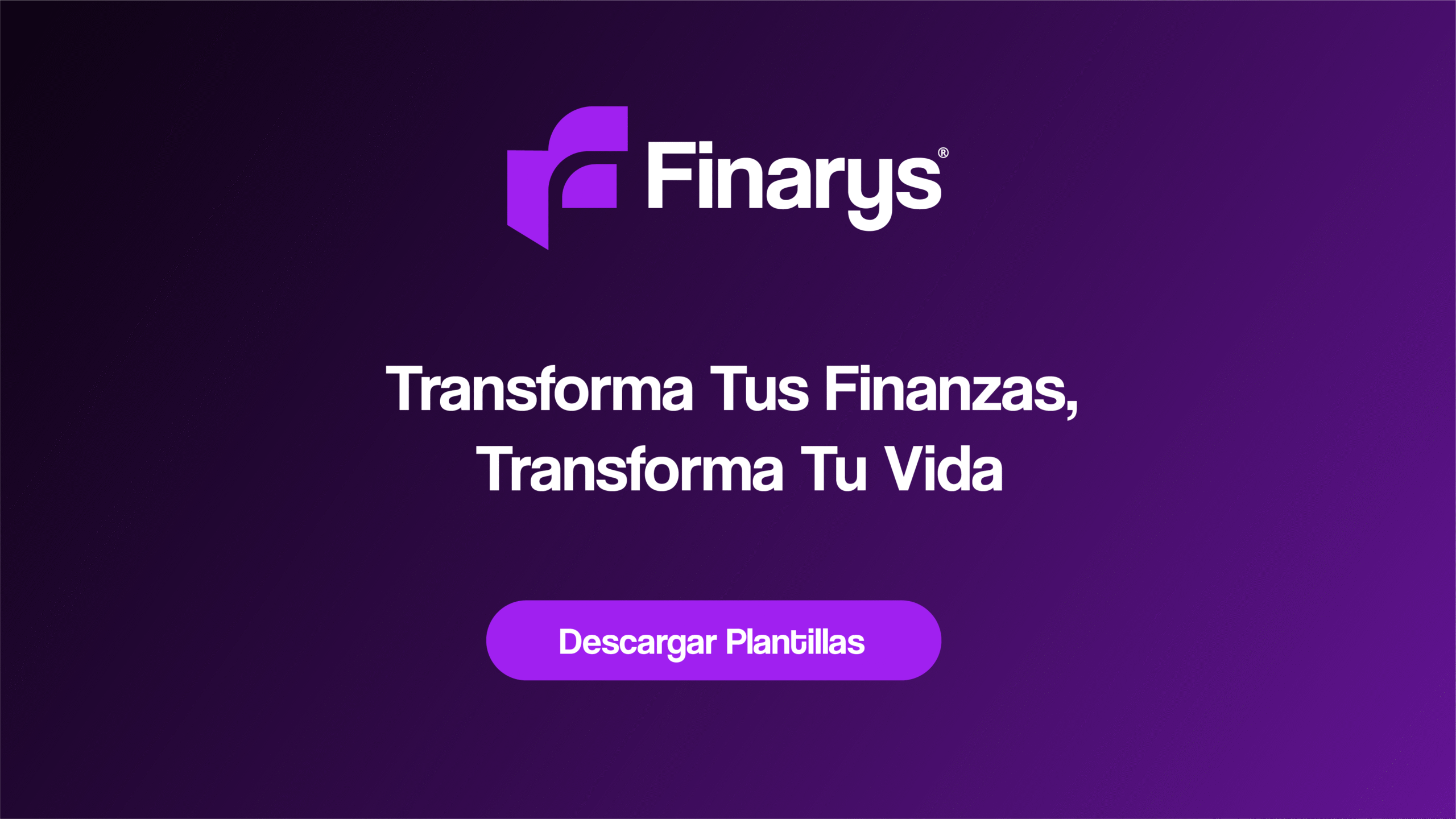 Finarys banner con mensaje Transforma Tus Finanzas y botón para descargar plantillas