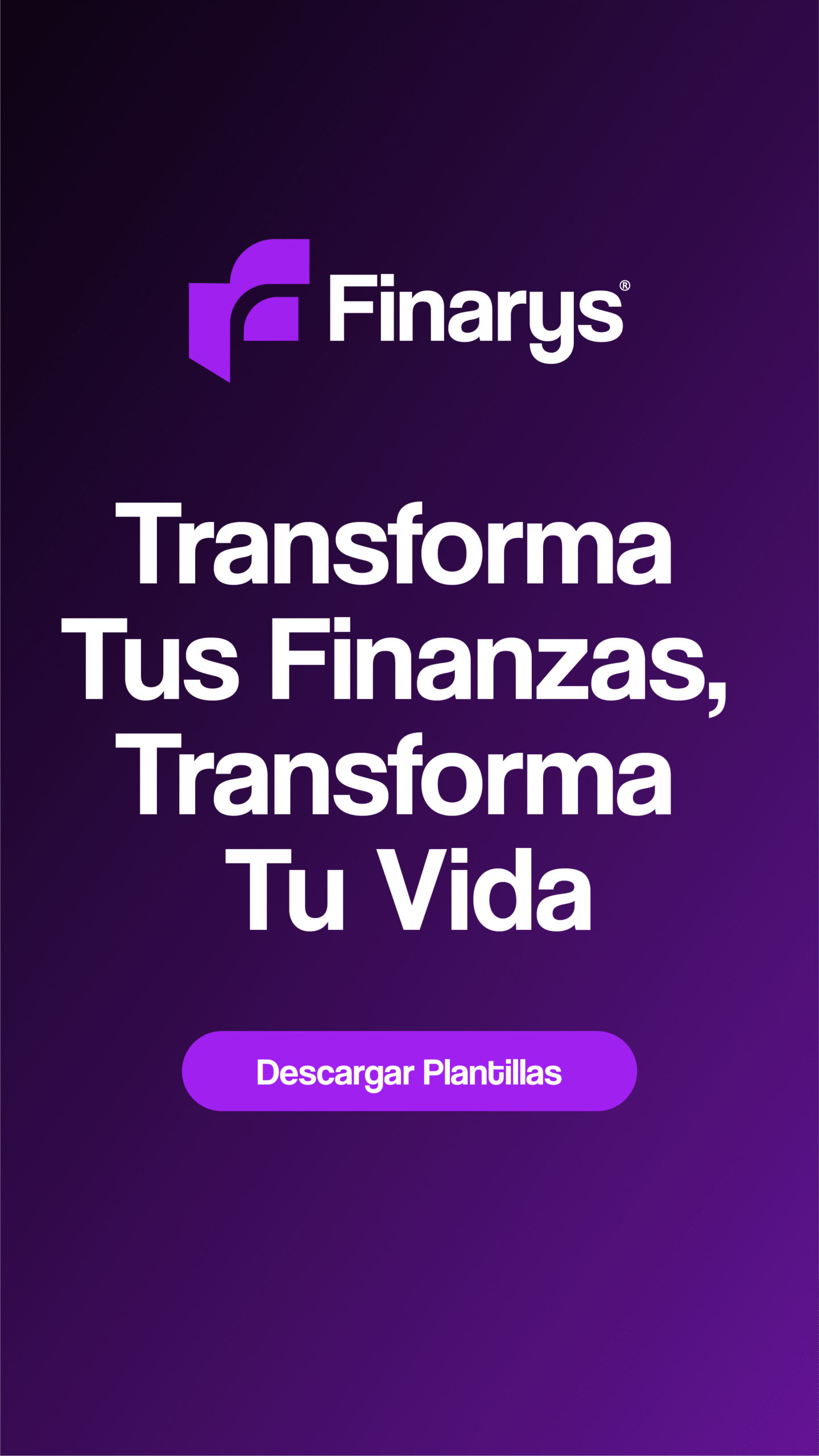 Finarys portada vertical con llamada a transformar tus finanzas y botón de descarga de plantillas